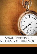 Some Letters Of William Vaughn Mood