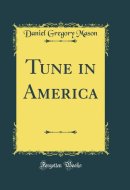 Tune in America (Classic Reprint)