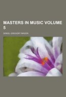 Masters in music Volume 5