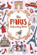 The Paris Colouring Book - A Colourful and Creative Journey Through One of the World's Most Mesmerizing Cities