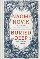 Buried Deep and Other Stories