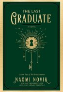 The Last Graduate A Novel