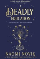 A Deadly Education The Sunday Times Bestseller