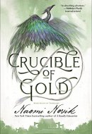 Crucible of Gold Book Seven of Temeraire