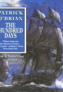 The Hundred Days: Aubrey-Maturin Series Book 19