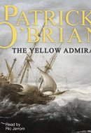 The Yellow Admiral: 18 (Aubrey-Maturin)