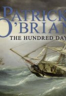 The Hundred Days: 19 (Aubrey-Maturin)
