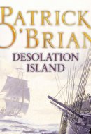 Desolation Island: 5 (Aubrey-Maturin)