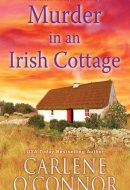 Murder in an Irish Cottage A Charming Irish Cozy Mystery