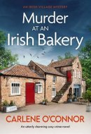 Murder at an Irish Bakery An utterly charming cosy crime novel