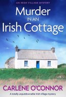 Murder in an Irish Cottage - A totally unputdownable Irish village mystery