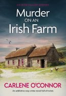 Murder on an Irish Farm An addictive cosy crime novel full of twists
