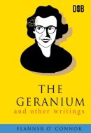 The Geranium and Other Writings