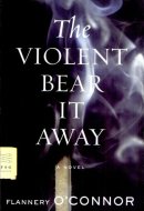The Violent Bear It Away
