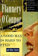 A Good Man is Hard to Find And Other Stories