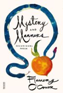 Mystery and Manners Occasional Prose