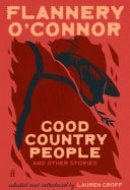 Good Country People and Other Stories selected and introduced by Lauren Groff