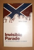 INVISIBLE PARADE. The Fiction of Flannery O'Connor.