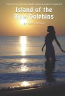 Island of the Blue Dolphins Common Core Aligned Literature Guide