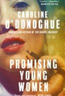 Promising Young Women ‘So brilliant... I highly recommend it’ Dolly Alderton