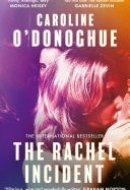 The Rachel Incident The international bestseller - 'Funny, nostalgic, sexy' (Monica Heisey)