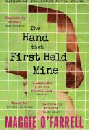 The Hand That First Held Mine The Award-Winning Sunday Times Bestseller from the Author of Hamnet