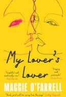 My Lover's Lover The Sunday Times Bestseller from the Author of Hamnet