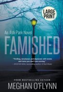 Famished Large Print
