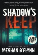 Shadow's Keep A Novel (Large Print)