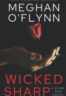 Wicked Sharp A Born Bad Novel