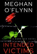 Intended Victims: An Intense Serial Killer Suspense Thriller (Born Bad # 3)