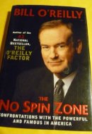 The No Spin Zone Confrontations with the Powerful and Famous in America
