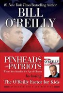 Pinheads and Patriots Plus The O'Reilly Factor for Kids