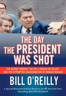 The Day the President Was Shot