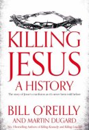 Killing Jesus A History