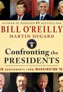 Confronting the Presidents No Spin Assessments from Washington to Biden