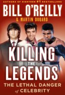 Killing the Legends The Final Days of Presley, Lennon, and Ali