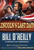 Lincoln's Last Days The Shocking Assassination that Changed America Forever
