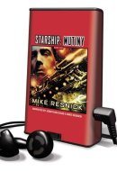 Starship BK01 Mutiny [With Earbuds] (Playaway Adult Fiction)