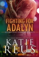 Fighting for Adalyn (Redemption Harbor Security)