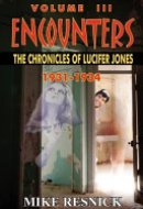 Encounters The Chronicles of Lucifer Jones Volume III