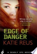 Edge Of Danger: Deadly Ops 4 (A series of thrilling, edge-of-your-seat suspense)