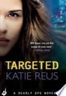 Targeted: Deadly Ops Book 1 (A series of thrilling, edge-of-your-seat suspense)