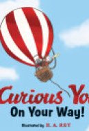 Curious George Curious You: On Your Way! Gift Edition