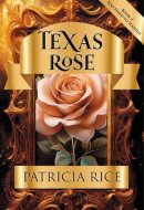 Texas Rose Too Hard to Handle #2