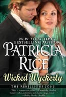 Wicked Wyckerly A Rebellious Sons Novel