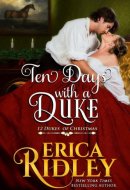 Ten Days with a Duke A Regency Holiday Romance