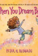 When You Dream Big!