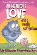 All We Need Is Love and a Really Soft Pillow!