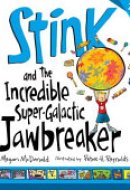 Stink and the Incredible Super-Galactic Jawbreaker